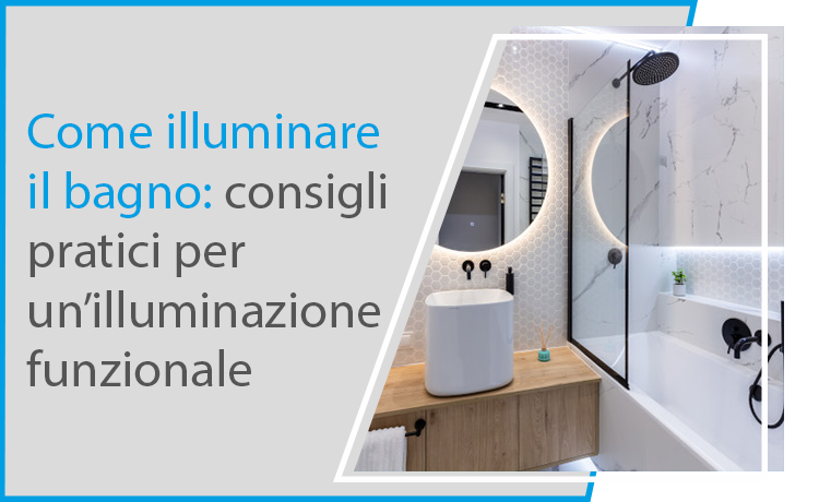 Immagine di copertina per l'articolo blog come illuminare il bagno.